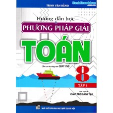 Hướng dẫn học và phương pháp giải toán 8 tập 1 - Chân trời sáng tạo